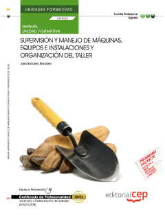 MANUAL. SUPERVISIÓN Y MANEJO DE MÁQUINAS, EQUIPOS E INSTALACIONES Y ORGANIZACIÓN