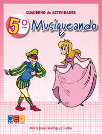 MUSIQUEANDO, 5 EDUCACIÓN PRIMARIA. CUADERNO DE ACTIVIDADES