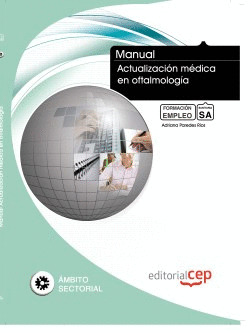 MANUAL. ACTUALIZACIÓN MÉDICA EN OFTALMOLOGÍA. FORMACIÓN PARA EL EMPLEO