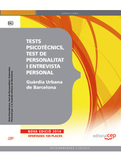 TESTS PSICOTÈCNICS, TEST DE PERSONALITAT I ENTREVISTA PERSONAL PER A LA GUÀRDIA