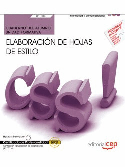 CUADERNO DEL ALUMNO. ELABORACIÓN DE HOJAS DE ESTILO (UF1303/MF0950_2). CERTIFICA