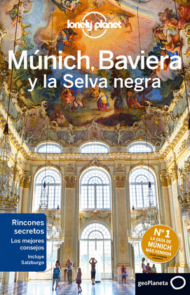 MUNICH, BAVIERA Y LA SELVA NEGRA . LONELY PLANET