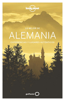 LO MEJOR DE ALEMANIA. GUÍA LONELY PLANET LO MEJOR DE...