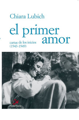 PRIMER AMOR CARTAS DE LOS INICIOS (1943-1949)