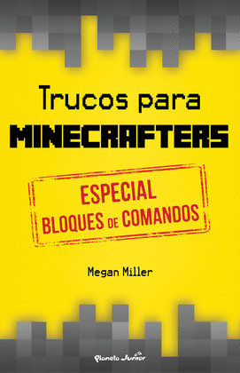 TRUCOS PARA MINECRAFTERS. ESPECIAL BLOQUES DE COMANDOS. MINECRAFT