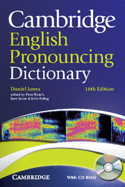 CAMBRIDGE ENGLISH PRONOUNCING DICTIONARY (18TH EDITION. WITH CD-ROM)