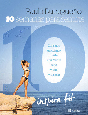 DIEZ SEMANAS PARA SENTIRTE DIEZ