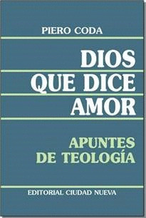 DIOS QUE DICE AMOR.APUNTES DE TEOLOGIA