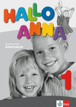 HALLO ANNA, 1. ARBEITSBUCH. DEUTSCH FUN KINDER