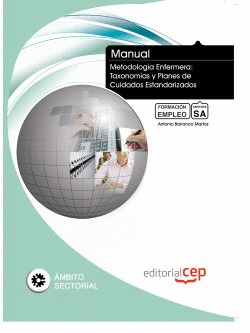 MANUAL. METODOLOGÍA ENFERMERA: TAXONOMÍAS Y PLANES DE CUIDADOS ESTANDARIZADOS. F