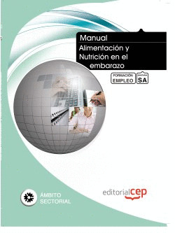 MANUAL ALIMENTACIÓN Y NUTRICIÓN EN EL EMBARAZO. FORMACIÓN PARA EL EMPLEO