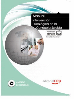 MANUAL INTERVENCIÓN PSICOLÓGICA EN LA CONDUCTA SUICIDA. FORMACIÓN PARA EL EMPLEO