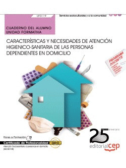 CARACTERÍSTICAS Y NECESIDADES DE ATENCIÓN HIGIÉNICO-SANITARIA DE LAS PERSONAS DE