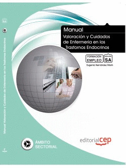 MANUAL. VALORACIÓN Y CUIDADOS DE ENFERMERÍA EN LOS TRASTORNOS ENDOCRINOS. FORMAC