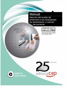 MANUAL DE ATENCIÓN DEL AUXILIAR DE ENFERMERÍA A LAS NECESIDADES DE ALIMENTACIÓN