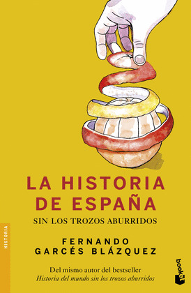 HISTORIA DE ESPAÑA SIN LOS TROZOS ABURRIDOS, LA