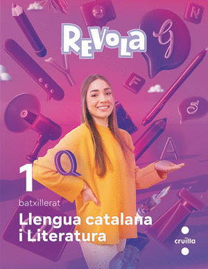 LENGUA CATALANA I LITERATURA. 1 BATXILLERAT. REVOLA