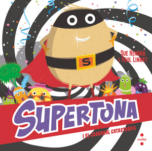 SUPERTONA I EL CARNAVAL CATASTRÒFIC