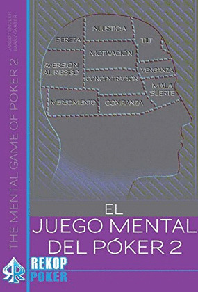 EL JUEGO MENTAL DEL POKER. VOLUMEN II.