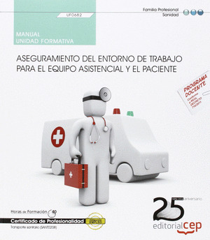 MANUAL. ASEGURAMIENTO DEL ENTORNO DE TRABAJO PARA EL EQUIPO ASISTENCIAL Y EL PAC