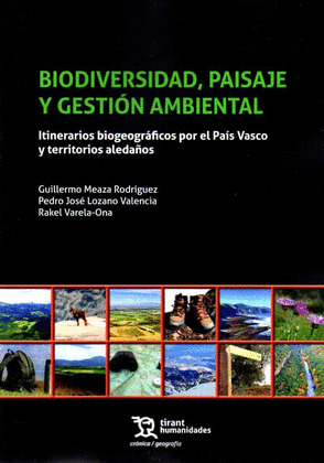 BIODIVERSIDAD PISAJE Y GESTION AMBIENTAL. ITINERARIOS BIOGEOGRAFICOS POR EL PAIS