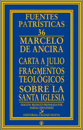 CARTA A JULIO - FRAGMENTOS TEOLÓGICOS - SOBRE LA SANTA IGLESIA