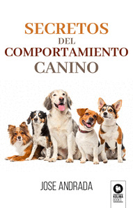 SECRETOS DEL COMPORTAMIENTO CANINO