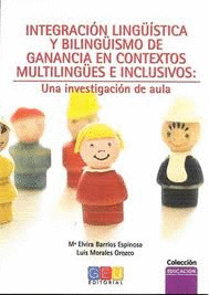 INTEGRACIÓN LINGÜÍSTICA Y BILINGÜISMO DE GANANCIA EN CONTEXTOS MULTILINGÜES E IN