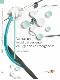 VALORACIÓN INICIAL DEL PACIENTE EN URGENCIAS O EMERGENCIAS. MANUAL TEÓRICO