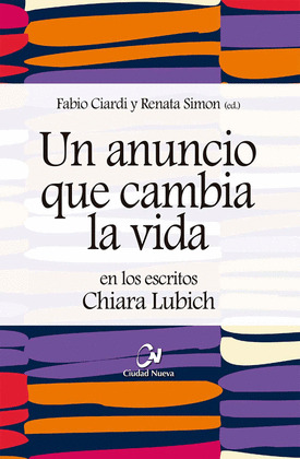 UN ANUNCIO QUE CAMBIA LA VIDA EN LOS ESCRITOS DE CHIARA LUBICH