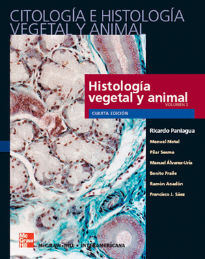 CITOLOGIA E HISTOLOGIA VEGETAL Y ANIMAL, 2 VOLS. 4ª EDICION