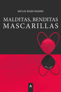 MALDITAS, BENDITAS MASCARILLAS