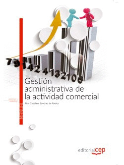 GESTIÓN ADMINISTRATIVA DE LA ACTIVIDAD COMERCIAL. MANUAL TEÓRICO