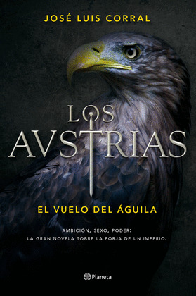 LOS AUSTRIAS. EL VUELO DEL AGUILA