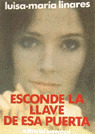 ESCONDE LA LLAVE DE ESA PUERTA