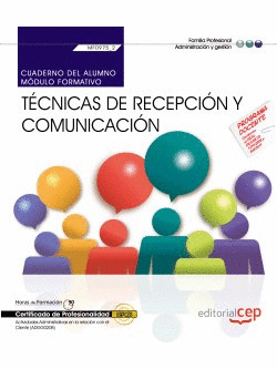 CUADERNO DEL ALUMNO. TÉCNICAS DE RECEPCIÓN Y COMUNICACIÓN (MF0975_2). CERTIFICAD