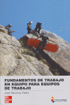 FUNDAMENTOS DE TRABAJO EN EQUIPO PARA EQUIPOS DE TRABAJO