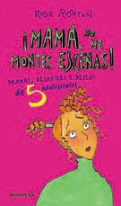 CHICAS01. ­MAMA, NO ME MONTES ESCENAS!