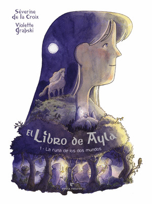 EL LIBRO DE AYLA, I: LA RUNA DE DOS MUNDOS
