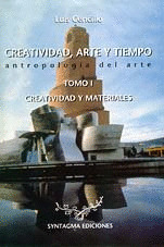 CREATIVIDAD, ARTE Y TIEMPO, TOMO I: CREATIVIDAD Y MATERIALES