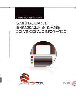 CUADERNO DEL ALUMNO. GESTIÓN AUXILIAR DE REPRODUCCIÓN EN SOPORTE CONVENCIONAL O