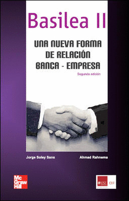 BASILEA II. UNA NUEVA FORMA DE RELACION. BANCA-EMPRESA. 2ª ED.