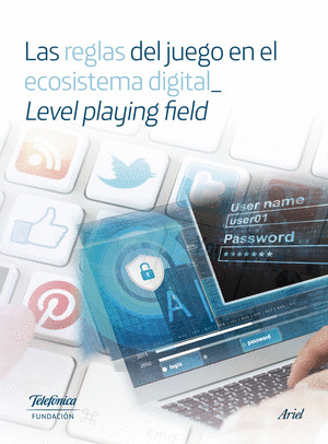 LAS REGLAS DEL JUEGO EN EL ECOSISTEMA DIGITAL_LEVEL PLAYING FIELD
