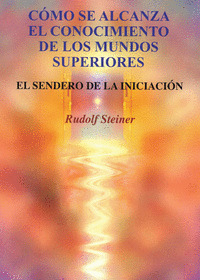 COMO SE ALCANZA EL CONOCIMIENTO DE LOS MUNDOS SUPERIORES