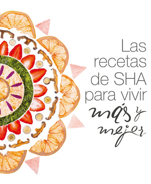 RECETAS DE SHA PARA VIVIR MÁS Y MEJOR, LAS