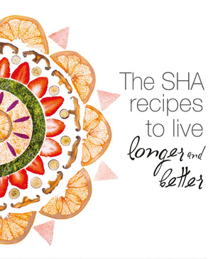 SHA RECIPES TO LIVE LONGER AND BETTER