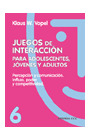 JUEGOS DE INTERACCION 6 PARA ADOLESCENTES, JOVENES Y ADULTOS