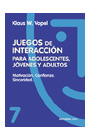 JUEGOS DE INTERACCION 7 PARA ADOLESCENTES, JOVENES Y ADULTOS