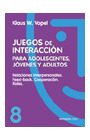 JUEGOS INTERACCION 8 PARA ADOLESCENTES, JOVENES Y ADULTOS