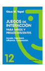 JUEGOS DE INTERACCION 12 PARA NIœOS Y ADOLESCENTES